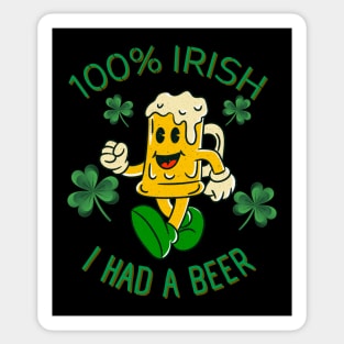 100% Irish I Had A Beer Lucky Shamrock Funny St Patrick's Day Sticker